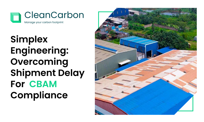 Simplex Engineering Achieved Robust CBAM Compliance